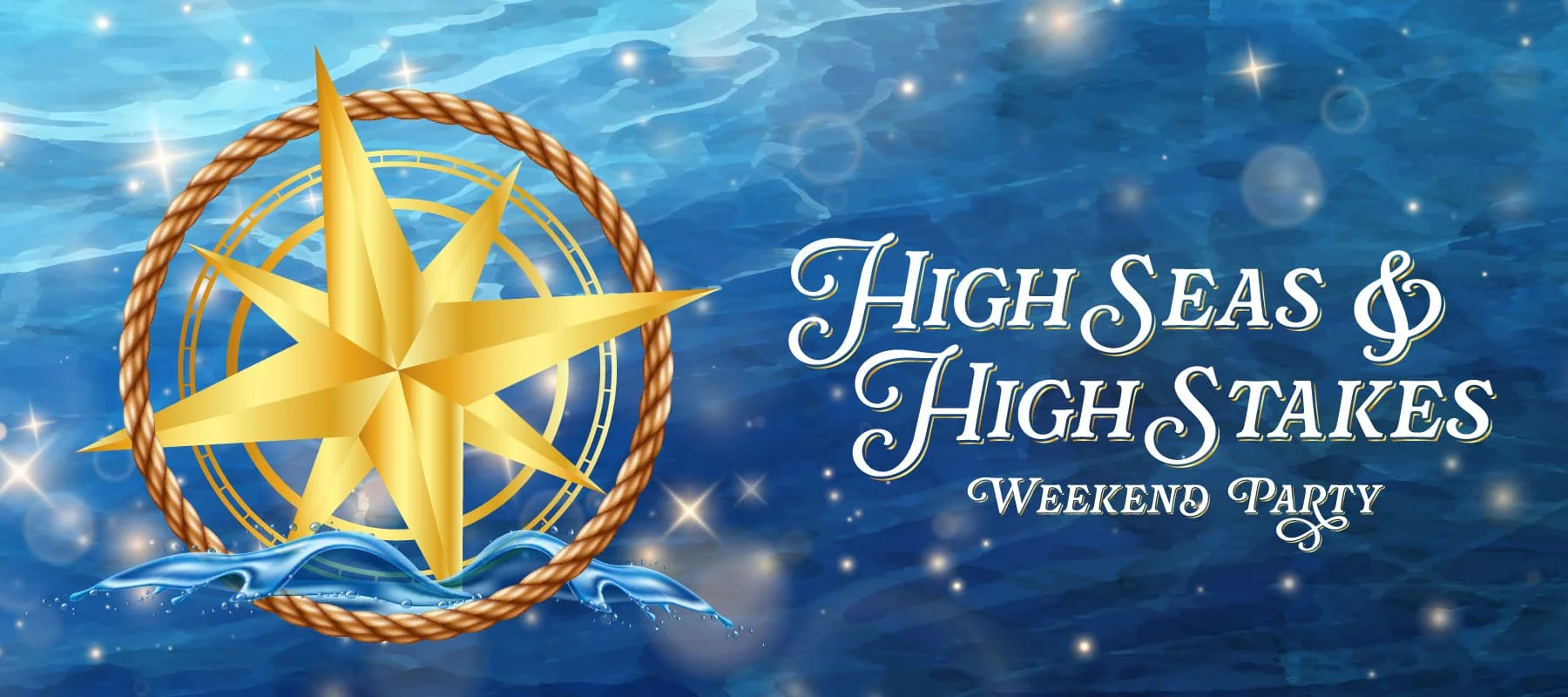 High Seas & High Stakes Weekend Party