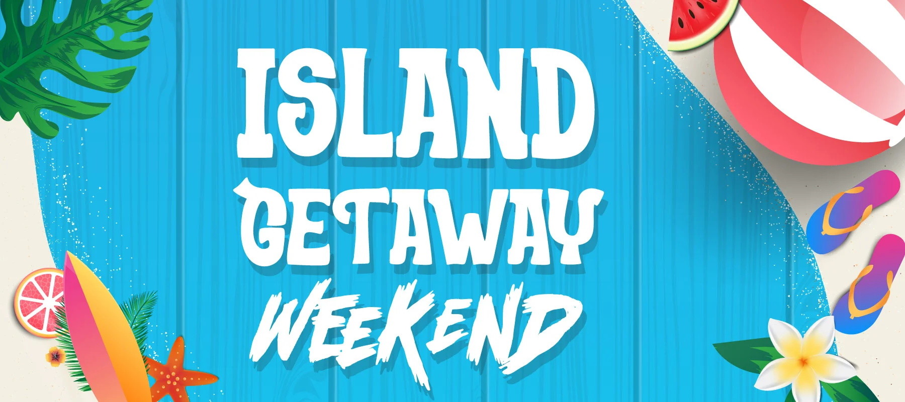 Island Weekend Getaway