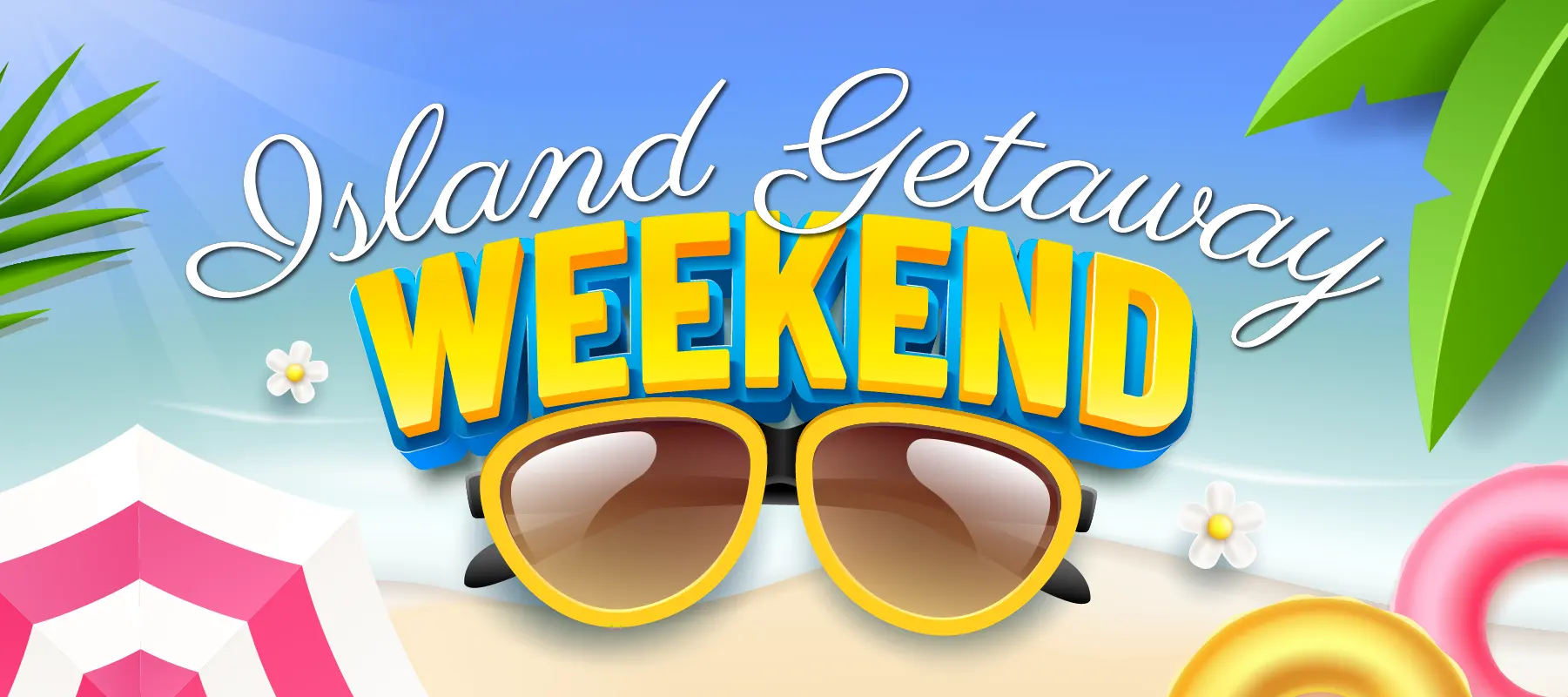 Island Getaway Weekend