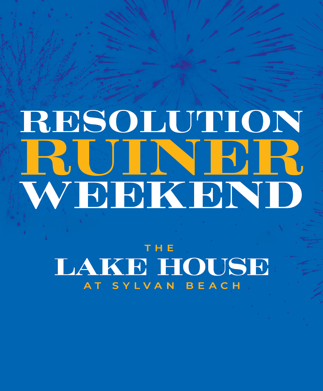 Resolution Ruiner Weekend